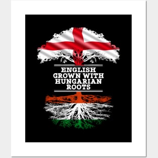 English Grown With Hungarian Roots - Gift for Hungarian With Roots From Hungary Posters and Art